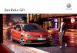 Der Polo GTI - Volkswagen Deutschland Der Polo GTI - Exterieur & Motor 05 Den Polo GTI f£¤hrt man nicht