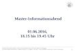 Master-Informationsabend 01.06.2016, - uni-bamberg.de · 3. Bewerbung - Einschreibung Die Bewerbung für den Masterstudiengang "Bildungsmanagement und Schul-Führung" ist durchgehend