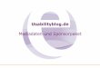 Mediadaten und Sponsorpaket - usabilityblog.de · zufrieden bzw. zufrieden mit den Inhalten und der Usability auf dem Blog. Die Leser interessieren sich für Web Usability. Aber auch
