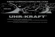 UHR-KRAFT · II. Eintauchen in die Geschichte der Zeitmess - technik und des Uhrmacherhandwerks - Kurzportrait der UHR-KRAFT Manufaktur - Historischer Überblick zur Entwicklung der