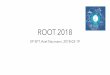 ROOT PoW 2018 - SFT · • Redesign for modern, modular CMake • Late build of sub-packages • Deprecate parts of ROOT that have not had build support with CMake 42. Monitoring