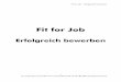 Fit for job - Bewerbungmembers.aon.at/hauptschule-augasse/Fit_for_job_Bewerbung.pdf · 7. Das Vorstellungsgespräch 7.1. Wie du dich überzeugend präsentierst 7.1.1. Übung: Vorstellungsgespräch