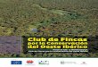 Club de Fincas - International Union for …Club de Fincas por la Conservación del Oeste Ibérico 5 diterrànea 2010, por la labor de defensa de espacios protegidos ligados a la Bahía