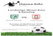 Hansa-Info€¦ · Landesliga Weser-Ems 8.Spieltag Hansa-Info Saison 2015/16 vs. Sonntag, 27.09.2015 um 15 Uhr ... TSV Oldenburg 7 5 1 1 16 : 4 12 16 2. TuS Bersenbrück (Auf) 7 5