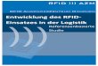 Entwicklung des RFID- Einsatzes in der Logistik · 2011-09-27 · Inhaltsverzeichnis 5 RFID ))) AZM Profile der Autoren 4 Vorwort 7 1 Zusammenfassung 9 2 Ausgangssituation und Hintergrund