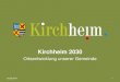 Kirchheim 2030 · 2017-05-31 · 02.05.2017 11 Kirchheim 2030 Eckdaten Drei Komponenten des Grünplans: • 101.200 qm Park (14 Fußballfelder, 5 x Räterwiese) • 28.900 qm Grünverbindungen