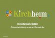 Kirchheim 2030 · 2017-05-31 · 29.05.2017 12 Anpassungen im Strukturplan im Vergleich zum Wettbewerb Kirchheim 2030 • Konzentration auf Umgriff am und um den Ortspark Flächen