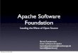 Apache Software berndf/openexpode08-asf-talk.pdf Apache Software Foundation Leading the Wave of Open