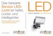 Das bessere Sensor LED- Licht LED · automatik schaltet das LED-Licht automatisch bei Dunkelheit ein. Bestellnr.: 4007841 003784 B x H: 60 x 117 mm Daten: warmweiße Lichtfarbe, eingebaute