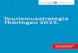 Tourismusstrategie Thüringen 2025. - thueringen.de · Graph für die Tourismusbranche, mit der ErlebnisWerkstatt als digitalem Tool zur Produktentwicklung, mit dem Komfortdenker-Netzwerk
