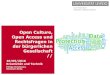 Open Culture, Open Access und Rechtsfragen in der ...graebe/Texte/Horst... · Open content Open access Open educational ressources Open science Open data Open information Open source