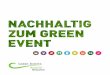 Green Events Austria, Leitfaden für nachhaltige ... · Impressum Medieninhaber, Herausgeber: pulswerk GmbH Seidengasse 13, 1070 Wien pulswerk.at erstellt im Auftrag des Green Events