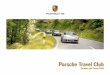 Porsche Travel Club · Porsche Adventure Tours11 e hcPors Adventure Tours Reisearrangement • 4 Tage Erlebnisfahrt im zur Verfügung gestellten Porsche (2 Personen pro Fahrzeug)