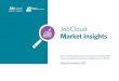 JobCloud Market Insights · Die Studie JobCloud Market Insights 2017 bie-tet durch die vorhandene Datenfülle einen einzigartigen Einblick in den Schweizer Stellen-markt. Das tatsächliche