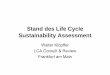 Stand des Life Cycle Sustainability Assessment · 2020-06-20 · Lichtenvort und Gerald Rebitzer, CRC Press 2008 • LCC guideline writing group 2006-2010 • Published by SETAC Press