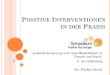 Positive Interventionen in der Praxis · (fortlaufend) 3 Gute Gedanken Übung mit Aufschreiben (Engagement/Pleasure) P. OSITIV-PSYCHOLOGISCHE. E. INZEL-THERAPIE (E. INZELSCHRITTE