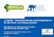 „Logistik – Herausforderung und Erfolgschance für die Forst- und ...holzkonferenz-brandenburg.de/fileadmin/user_upload/download... · - Lagerlogistik mit Schnittstellen zur externen