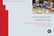MONTESSORI - media.ivohaas.com · Gute Montessori-Praxis braucht die respektvolle Haltung gegenüber dem Kind, eine theoretisch gut reflektierte Praxis und nicht zuletzt das Montessori-Material