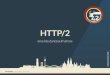 Vortrag Konferenz 2016 HTTP2 - contao.ninja · terminal42 web development gmbh Übersicht • HTTP/2 ist kompatibel mit HTTP 1.1 (Syntax bleibt), wird allerdings binär statt in Textform