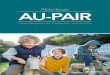 Abenteuer AU-PAIR€¦ · • Das Au-pair/Gastfamilie weigert sich, mit Ihnen per Telefon oder Videochat zu kommunizieren. • Das Au-pair/Gastfamilie behauptet, in einer schwierigen