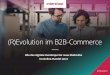 (R)Evolution im B2B-Commerce - Intershop Communications AG · 2020-03-27 · gewinnt der Wettbewerb zwischen Unternehmen weiter an Härte. ... kommuniziert mit dem Vertrieb, interessiert