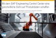 Mit dem SAP Engineering Control Center eine ganzheitliche Sicht … · 2016-10-04 · Mit dem SAP Engineering Control Center eine ganzheitliche Sicht auf Produktdaten schaffen CENIT