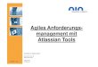 Agiles Anforderungs- management mit Atlassian Tools · Atlassian hat einige der unten stehenden Handelsmarken reserviert oder schützen lassen. Wir kennzeichnen diese nicht bei jedem