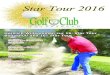 Star Tour 2016 - Golf Club Petersberg...2Star Tour 2016 Il 1 maggio inizia la Star Tour al Golf Club Petersberg. Star Tour è una serie di 4 gare indipendenti con una ricca premiazione