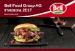 Bell Food Group AG Investora 2017...1.1.15 –31.8.17 Mitarbeiterbestand 9’439 per 30.06.17 Eigenkapitalquote 45,8 % Geschäftsjahr 2016 Bell Food Group –Überblick | 21.09.2017