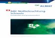 ABC Notbeleuchtung Schweiz - ALMAT · 2017-05-24 · 2 ALMAT AG, Notlicht + Notstrom, CH-8317 Tagelswangen , ABC Notbeleuchtung Schweiz, 5. Ausgabe 05/2017,Technische Änderungen