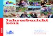 Jahresbericht 2012 2 - Kinderarche gGmbH · 2014-02-17 · 2 Einführung L iebe Leserin, lieber Leser, das Jahr 2012 war ge-prägt durch den Führungswechsel der Kinderarche gGmbH
