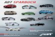 ABT SPARBUCH · PDF file 2017-11-23 · Audi TT-RS (8J) ab 2006 Artikelbezeichnung Ausführungen/Details Preis ABT Schalldämpferanlage 3.700,00 € 3.250,00 € VW Beetle (1C) 1997