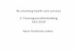 Re-orienting health care services · 2018-10-09 · Re-orienting health care services 2. Frauengesundheitsdialog 18.6.2018 ... living alone may at least be considered the group with