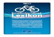 Europäisches Fahrrad- Lexikon · 2016-07-04 · Vorwort Seite 3 Charta von Brüssel Seite 8 Statistiken rund um’s Fahrrad Seite 9 EU-Fördermittel für Radfahren und Fahrrad-Infrastruktur