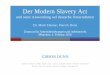 Der Modern Slavery Act - ZAAR · Electronics, particularly communications technology. 6. Fisheries. 7. Construction. 8. Food and beverage. ... • Many multi-national companies are