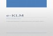 KLMe-klm.com.tr/images/urun-aciklamasi.pdfalınması ve arşivlenmesi işlevlerini yönetir. Bunların yanında formların ve iş akışlarının yönetilmesiyle kompleks akış ve