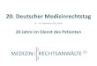 20. Deutscher Medizinrechtstag · 2019-09-12 · OLG Hamburg, Urteil vom 19.11.2004, Az.: 1 U 84/03. 1. Bei der Durchführung einer laparoskopischen Cholecystektomie entspricht es