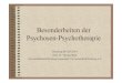 Besonderheiten der Psychosen-Psychotherapie · (Bock, Lichtjahre, 2003) Ausgangsthesen zur Psychosenpsychotherapie ... Wer darüber psychotisch wird, ist also kein Wesen vom anderen