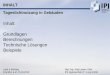 Inhalt: Grundlagen Berechnungen Technische Lösungen Beispiele · Multimediapresentation Author: Jung Subject: Konzepte Created Date: 5/4/2010 11:23:14 AM 