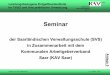 Neugestaltung des Tarifrechts des öffentlichen Dienstes (TVöD) · Seminar der Saarländischen Verwaltungsschule (SVS) in Zusammenarbeit mit dem ... systeme in der Fertigung 