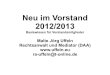 Neu im Vorstand 2012/2013 - VSG Wetzlar · 2019-04-12 · Neu im Vorstand 2012/2013 Basiswissen für Vorstandsmitglieder Malte Jörg Uffeln Rechtsanwalt und Mediator (DAA) ra-uffeln@t-online.de