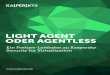 LIGHT AGENT ODER AGENTLESS · 2017-03-15 · Kaspersky Security for Virtualization | Light Agent eine Technologie, die wir Automatic Exploit Prevention (AEP) nennen. AEP überwacht