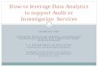 How-to leverage Data Analytics to support Audit or Investigation … · 2019-12-27 · Predictive Analytics ” Techniques Empowers Investigators and Auditors to leverage today’s