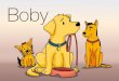 Boby - Addiction Suisse · Boby ist ein kleiner Hund, dessen Herrchen Fred ein Alkoholproblem hat. Wenn Fred wütend ist oder sich nicht um Boby kümmert, denkt der kleine Hund, dass