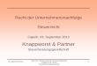 Recht der Unternehmensnachfolge Steuerrecht€¦ · Recht der Unternehmensnachfolge - Steuerrecht Knappworst & Partner Steuerberatungsgesellschaft Caputh, 03. September 2013 . 03