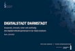 DIGITALSTADT DARMSTADT - eGovernment-Wettbewerb · EIN BESONDERES ÖKOSYSTEM FÜR DIE DIGITALE VORZEIGESTADT DIGITALSTRATEGIE HESSEN 20-35-JÄHRIGE BÜRGER SCHWARMSTADT NACHHALTIGKEIT