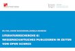 Dr. phil. Sabine Rauchmann, Isabella Meinecke ......1. Vorbemerkungen Publikationskreislauf und Veränderungen 2. Wissenschaftliches Publizieren im Internet in den Wirtschafts- & Sozialwissenschaften
