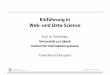 Einführung in Web-und Data-Science141.83.117.115/~moeller/Lectures/WS-17-18/Web-und-Data-Science/… · Einführung in Web-und Data-Science Prof. Dr. Ralf Möller Universität zu