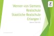 Werner-von-Siemens Realschule Staatliche Realschule Erlangen I€¦ · Siemens-AG / Sparkasse Erlangen ... zeugnis: 3,0 oder schlechter in D, M, HSU-nicht geeignet - Probeunterricht