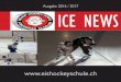 Ausgabe 2016 / 2017 ICE NEWS · 2019-05-08 · Team JJ-Bären 10 EHS Kursangebote 16 / 17 12 Konzept ABC 14 Trainingsplan / Jahresprogramm 16 / 17 16 Staff 16 / 17 18 Ursprung des